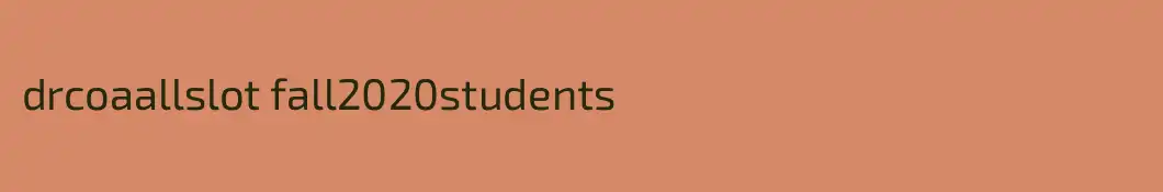 drcoaallslot fall2020students